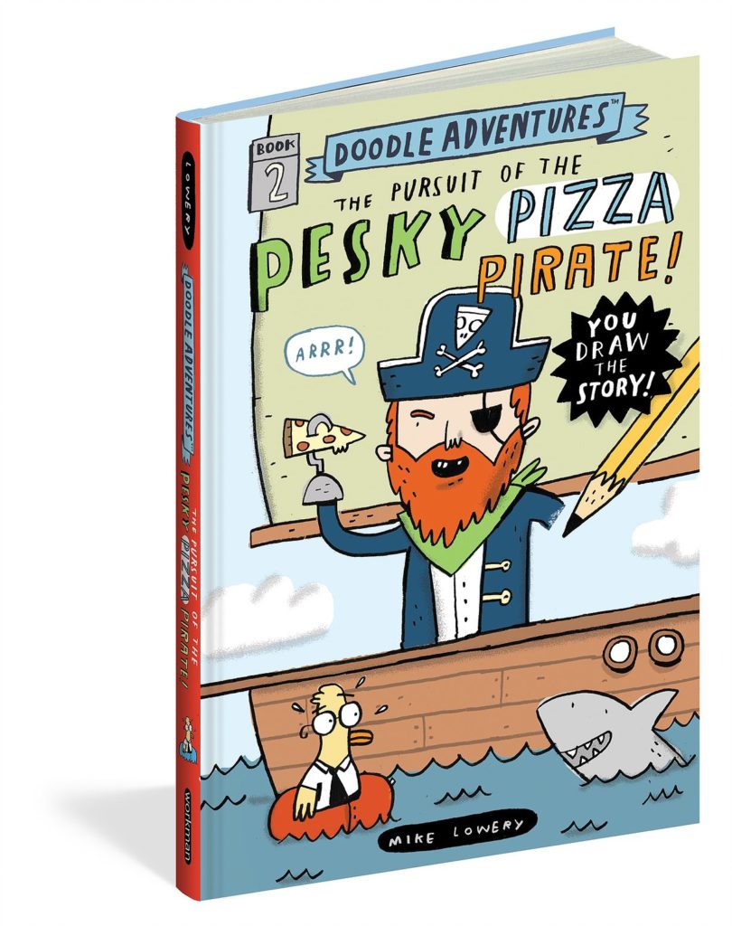 Doodle Adventures: The Pursuit of the Pesky Pizza Pirate! by Workman Publishing