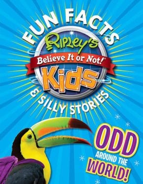 Fun Facts & Silly Stories, Odd Around The World by Ripley Entertainment Inc.