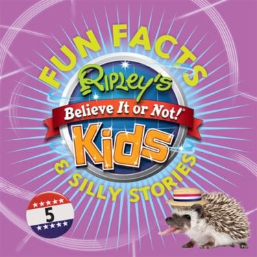 Fun Facts & Silly Stories, Volume 5 by Ripley Entertainment Inc.