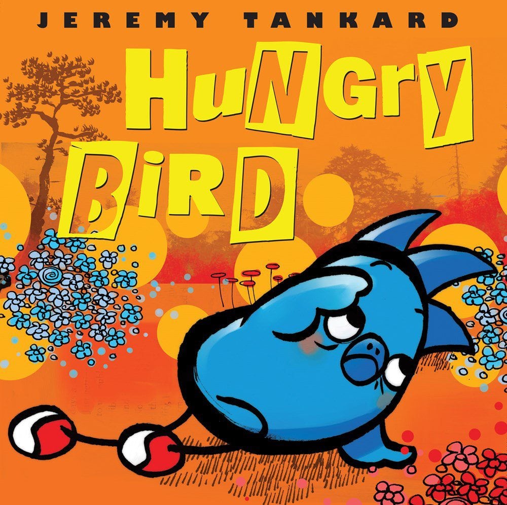 Hungry Bird by Scholastic Press
