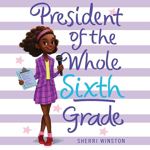 PRESIDENT OF THE WHOLE 6TH GRADE by Sherri Winston Read by Sienna Jeffries by Hachette Audio