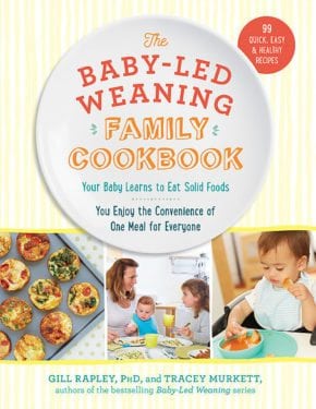 The Baby-Led Weaning Family Cookbook