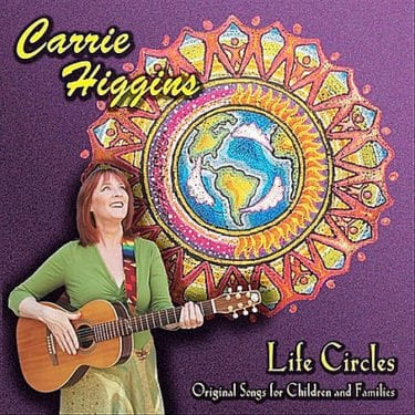 LIFE CIRCLES original songs for children and families from Carrie Attune Music