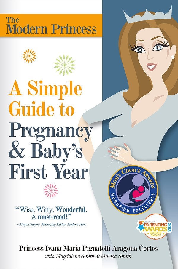 The Modern Princess: A Simple Guide to Pregnancy & Baby’s First Year by Don’t Sweat It Media, Inc.