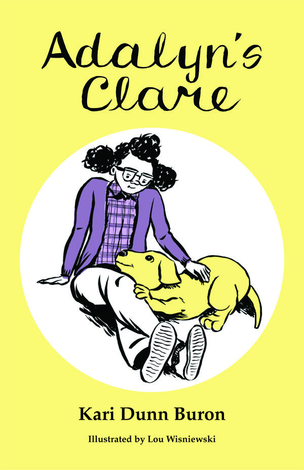 Adalyn's Clare by Kari Dunn Buron; Illustrated by Lou Wisniewski by AAPC Publishing