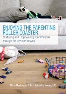 Enjoying the Parenting Roller Coaster- Nurturing and Empowering Your Children through the Ups and Downs by Gryphon House, Inc.