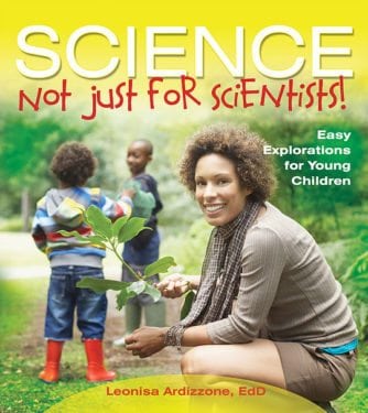 Science-Not Just for Scientists! by Gryphon House