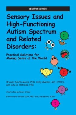 Sensory Issues and High-Functioning Autism Spectrum and Related Disorders, Practical Solutions for Making Sense of the World by AAPC Publishing