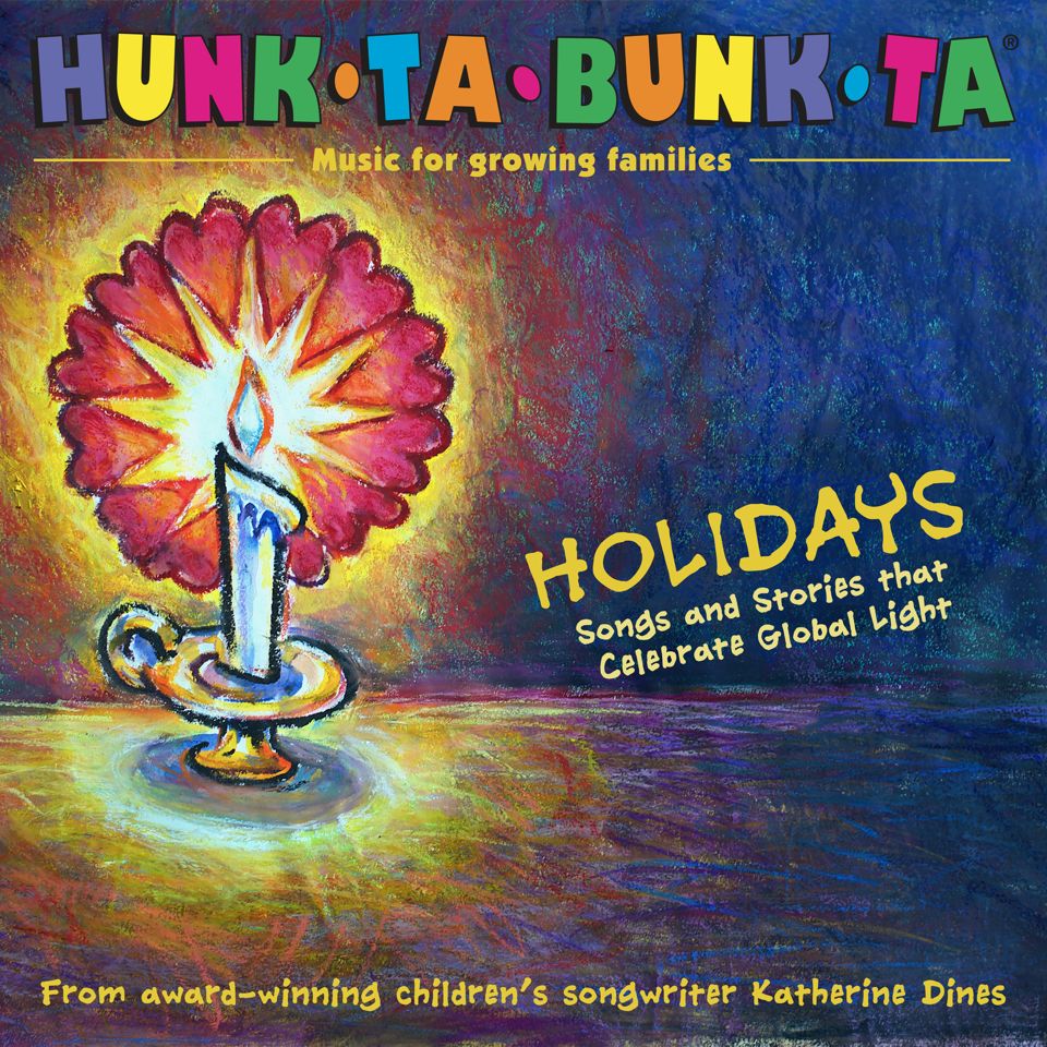 Hunk-Ta-Bunk-Ta Holidays: Songs and Stories That Celebrate Global Light