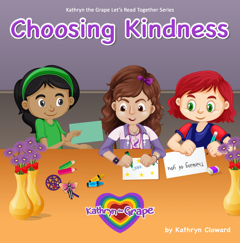 Choosing Kindness (Kathryn the Grape Let’s Read Together Series)