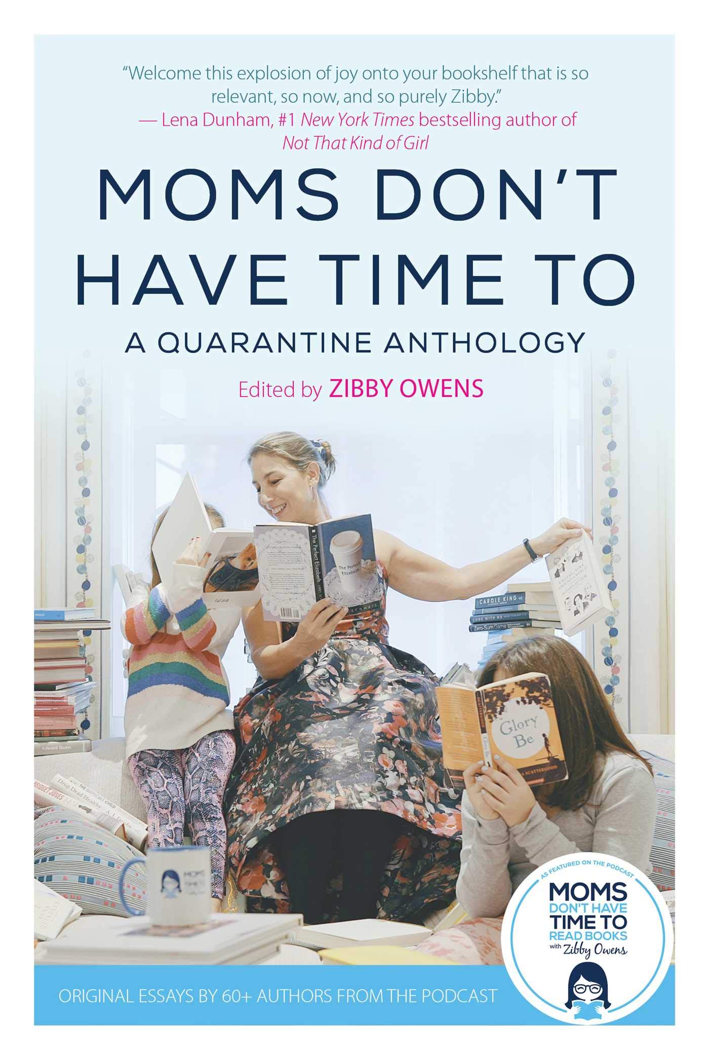 Moms Don’t Have Time to: A Quarantine Anthology