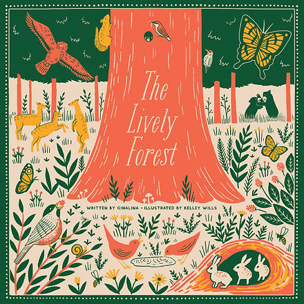 The Lively Forest by Ginalina and illustrated by Kelley Wills
