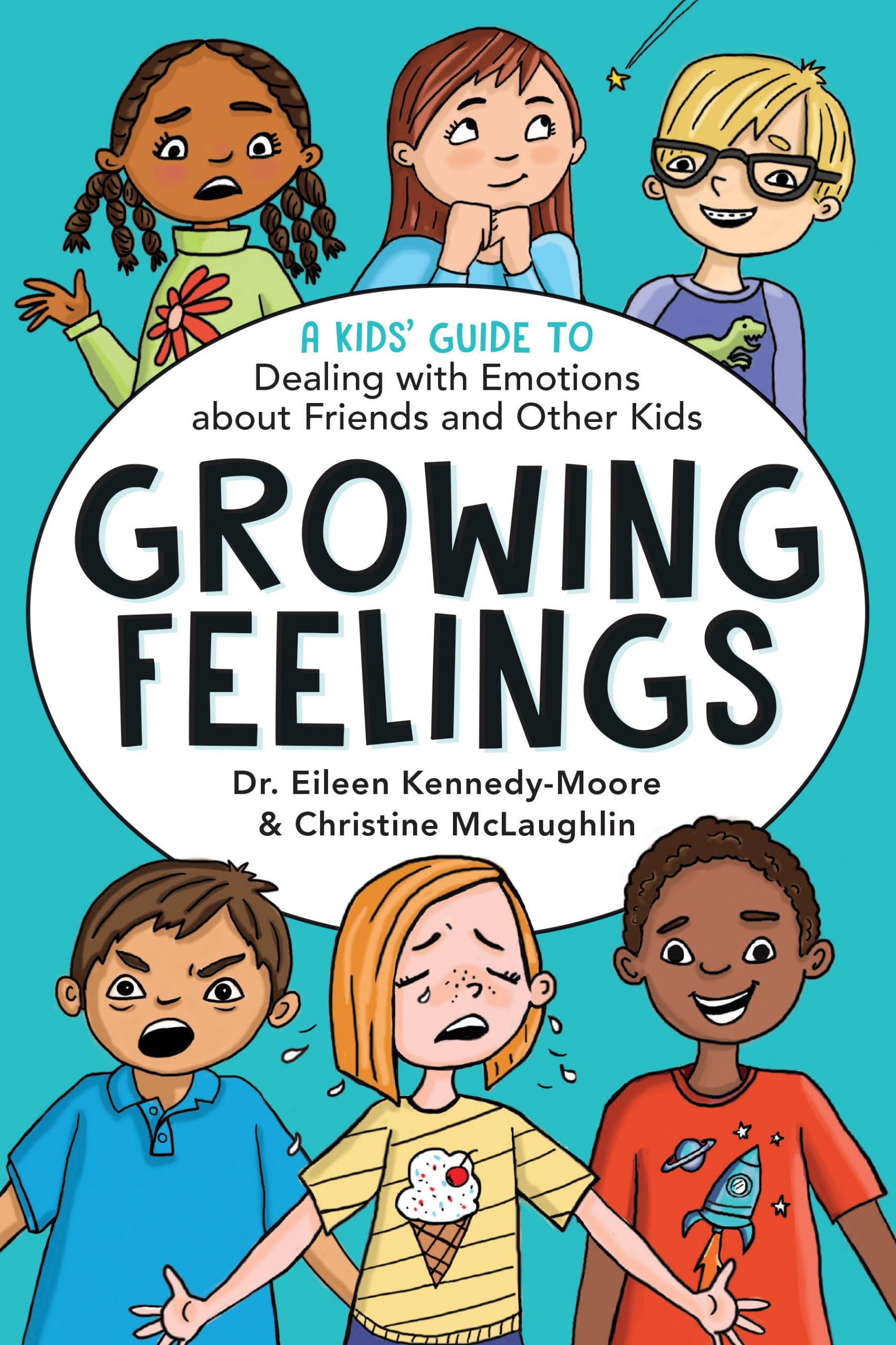 Growing Feelings: A Kids’ Guide to  Dealing with Emotions about Friends and Other Kids