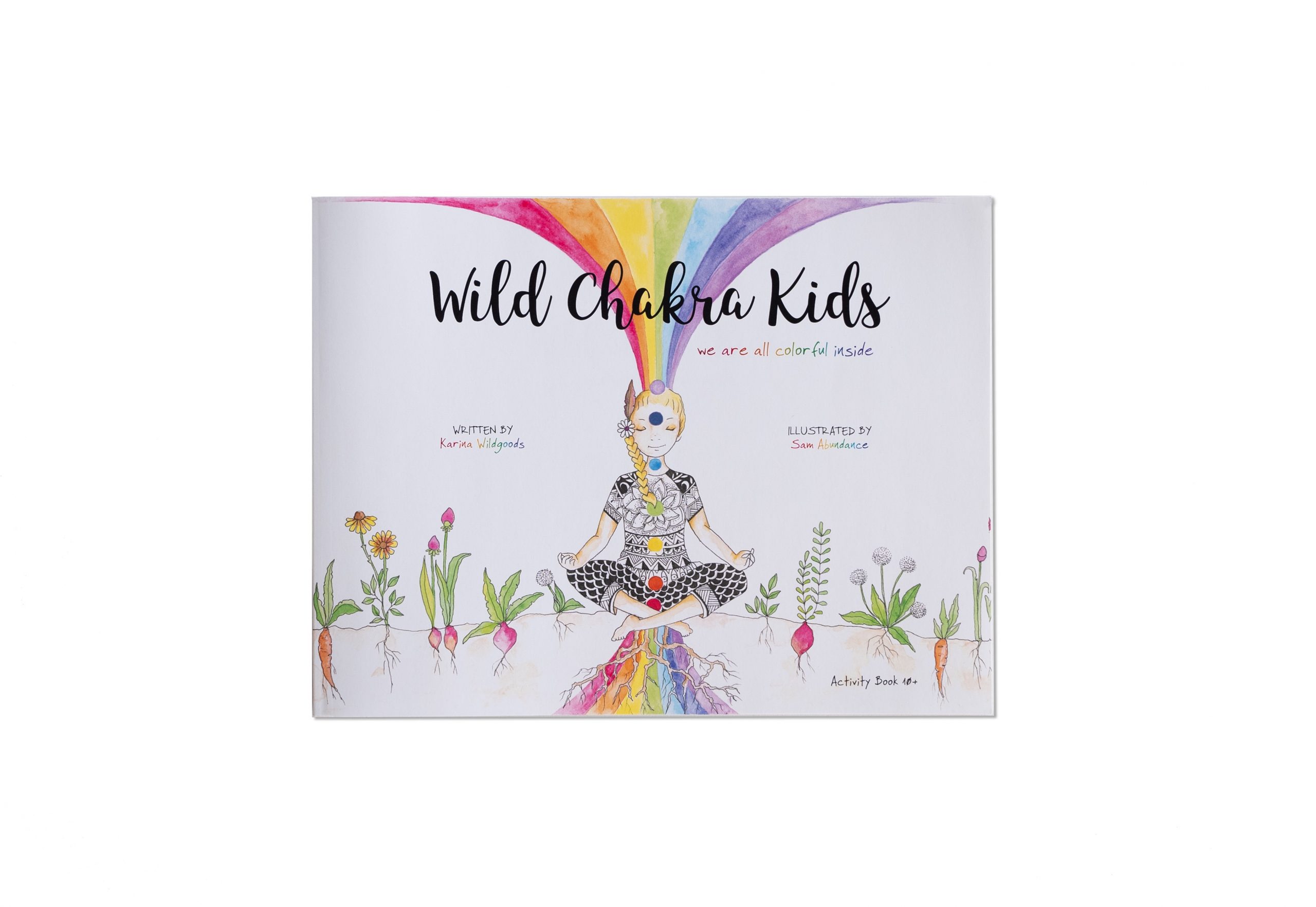 Wild Chakra Kids Colouring Book  10+, “we are all colorful inside”