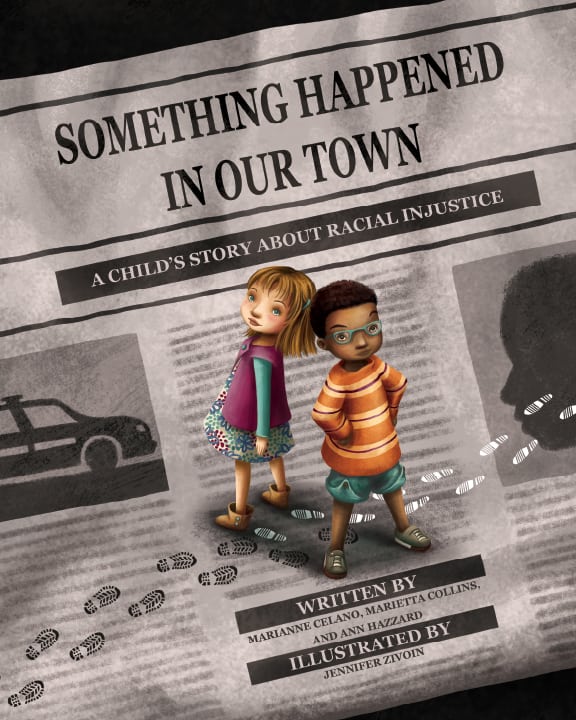 Something Happened in Our Town: A Child’s Story About Racial Injustice