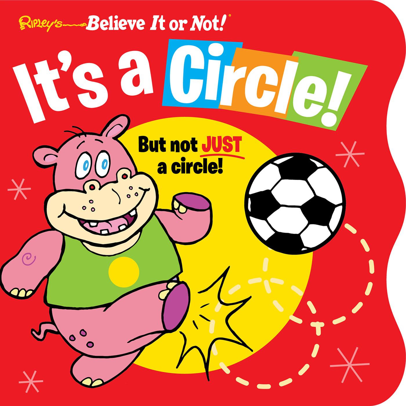 Ripley’s Believe It or Not! It’s a Circle: But Not Just a Circle!